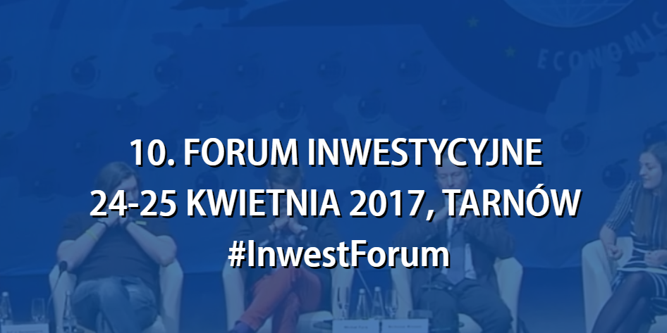 10. Forum Inwestycyjne w Tarnowie